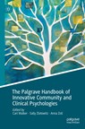 The Palgrave Handbook of Innovative Community and Clinical Psychologies - Carl Walker ; Sally Zlotowitz ; Anna Zoli - 9783030711924