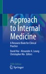 Approach to Internal Medicine - David Hui ; Alexander A. Leung ; Christopher Ma - 9783030729790