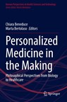 Personalized Medicine in the Making - Chiara Beneduce ; Marta Bertolaso - 9783030748067