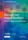 Bioimage Data Analysis Workflows - Advanced Components and Methods - Kota Miura ; Natasa Sladoje - 9783030763930