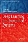Deep Learning for Unmanned Systems - Anis Koubaa ; Ahmad Taher Azar - 9783030779412