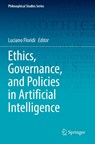 Ethics, Governance, and Policies in Artificial Intelligence - Luciano Floridi - 9783030819095