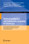 Artificial Intelligence and Sustainable Computing for Smart City - Arun Solanki ; Sanjay Kumar Sharma ; Sandhya Tarar ; Pradeep Tomar ; Sandeep Sharma ; Anand Nayyar - 9783030823214