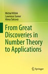 From Great Discoveries in Number Theory to Applications - Michal Krizek ; Lawrence Somer ; Alena Solcova - 9783030838980