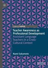 Teacher Awareness as Professional Development - SAKAMOTO,  Nami - 9783030883997