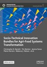 Socio-Technical Innovation Bundles for Agri-Food Systems Transformation - Christopher B. Barrett ; Shenggen Fan ; Tim Benton ; Jessica Fanzo - 9783030888046