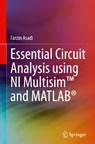 Essential Circuit Analysis using NI Multisim (TM) and MATLAB (R) - Farzin Asadi - 9783030898496