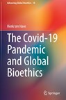 The Covid-19 Pandemic and Global Bioethics - Henk ten Have - 9783030914905