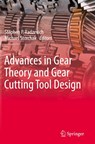 Advances in Gear Theory and Gear Cutting Tool Design - Michael Storchak ; Stephen P. Radzevich - 9783030922641