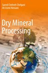 Dry Mineral Processing - Saeed Chehreh Chelgani ; Ali Asimi Neisiani - 9783030937522
