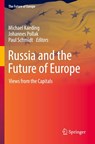 Russia and the Future of Europe - Michael Kaeding ; Johannes Pollak ; Paul Schmidt - 9783030956509