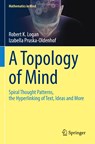 A Topology of Mind - Izabella Pruska-Oldenhof ;  Robert K. Logan - 9783030964382
