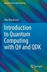 Introduction to Quantum Computing with Q# and QDK - Filip Wojcieszyn - 9783030993818
