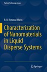 Characterization of Nanomaterials in Liquid Disperse Systems - Retamal Marin - 9783030998837