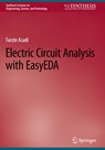 Electric Circuit Analysis with EasyEDA - Farzin Asadi - 9783031002915