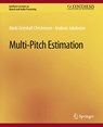 Multi-Pitch Estimation - Mads Christensen ; Andreas Jakobsson - 9783031014307
