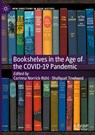 Bookshelves in the Age of the COVID-19 Pandemic - Corinna Norrick-Ruhl ; Shafquat Towheed - 9783031052910