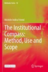 The Institutional Compass: Method, Use and Scope - Michele Indira Friend - 9783031054556