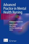 Advanced Practice in Mental Health Nursing - Agnes Higgins ; Nina Kilkku ; Gisli Kort Kristofersson - 9783031055355