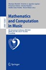 Mathematics and Computation in Music - Mariana Montiel ; Octavio A. Agustin-Aquino ; Francisco Gomez - 9783031070143