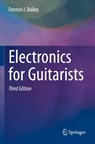Electronics for Guitarists - Denton J. Dailey - 9783031107603