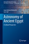 Astronomy of Ancient Egypt - Juan Antonio Belmonte ; Jose Lull - 9783031118289