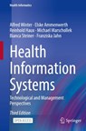 Health Information Systems - Alfred Winter ; Elske Ammenwerth ; Reinhold Haux ; Michael Marschollek - 9783031123122