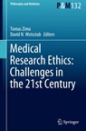 Medical Research Ethics: Challenges in the 21st Century - ZIMA,  Tomas ; Weisstub, David N. - 9783031126918