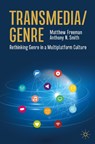 Transmedia/Genre - Matthew Freeman ; Anthony N. Smith - 9783031155826