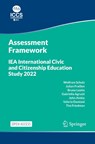 IEA International Civic and Citizenship Education Study 2022 Assessment Framework - Wolfram Schulz ; Julian Fraillon ; Bruno Losito ; Gabriella Agrusti - 9783031201127