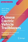Chinese Electric Vehicle Trailblazers - Jan Y. Yang ; Yunyi Gu ; Zi Ling Tan - 9783031251443