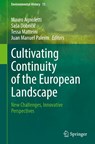 Cultivating Continuity of the European Landscape - Mauro Agnoletti ; Sasa Dobricic ; Tessa Matteini - 9783031257124