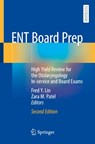 ENT Board Prep - Fred Y. Lin ; Zara M. Patel - 9783031260476