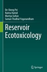 Reservoir Ecotoxicology - De-Sheng Pei ; Naima Hamid ; Marriya Sultan ; Suman Thodhal Yoganandham - 9783031263439