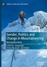 Gender, Politics and Change in Mountaineering - Jenny Hall ; Emma Boocock ; Zoë Avner - 9783031299445