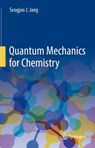 Quantum Mechanics for Chemistry - JANG,  Seogjoo J. - 9783031302176