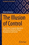 The Illusion of Control - Mario Vanhoucke - 9783031317842