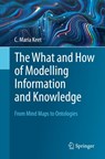 The What and How of Modelling Information and Knowledge - C. Maria Keet - 9783031396946