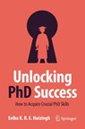 Unlocking PhD Success - Eelko K.R.E. Huizingh - 9783031406508