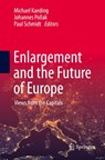 Enlargement and the Future of Europe - Michael Kaeding ; Johannes Pollak ; Paul Schmidt - 9783031432330