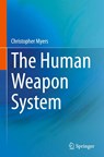 The Human Weapon System - Christopher Myers - 9783031450600
