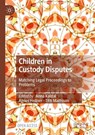 Children in Custody Disputes - Anna Kaldal ; Agnes Hellner ; Titti Mattsson - 9783031463037
