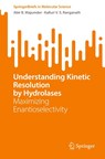 Understanding Kinetic Resolution by Hydrolases - Abir B. Majumder ; Kalluri V. S. Ranganath - 9783031463525