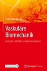 Vaskuläre Biomechanik - T. Christian Gasser - 9783031526367