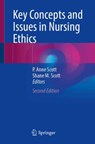 Key Concepts and Issues in Nursing Ethics - P. Anne Scott ; Shane M. Scott - 9783031541070