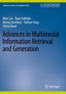 Advances in Multimodal Information Retrieval and Generation - Man Luo ; Tejas Gokhale ; Neeraj Varshney ; Yezhou Yang - 9783031578182