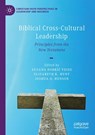 Biblical Cross-Cultural Leadership - Suzana Dobri¿ Veiss ; Elizabeth K. Hunt ; Joshua D. Henson - 9783031589751