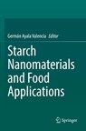 Starch Nanomaterials and Food Applications - German Ayala Valencia - 9783031600883