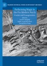 Performing Magic in the Pre-Modern North - Jennifer Hemphill ; Solveig Marie Wang ; Ségdae Richardson-Read - 9783031612046