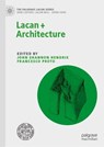 Lacan + Architecture - John Shannon Hendrix ; Francesco Proto - 9783031632563